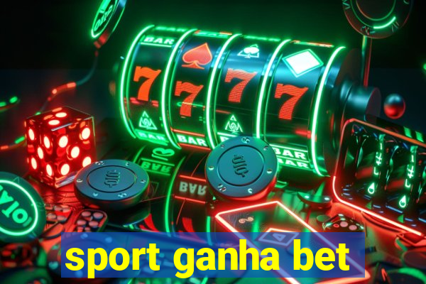 sport ganha bet